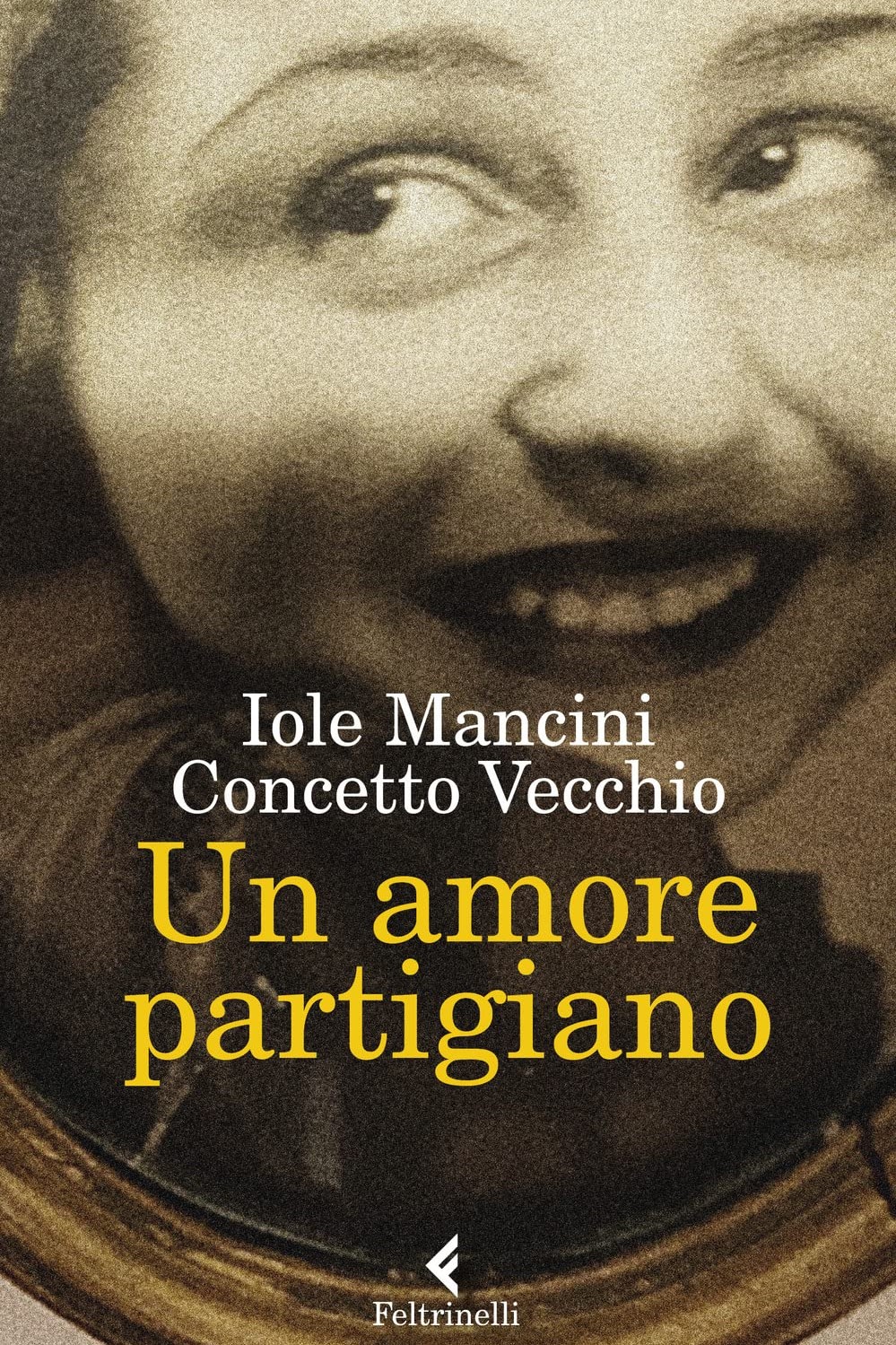 UN AMORE PARTIGIANO - I.MANCINI, C. VECCHIO
